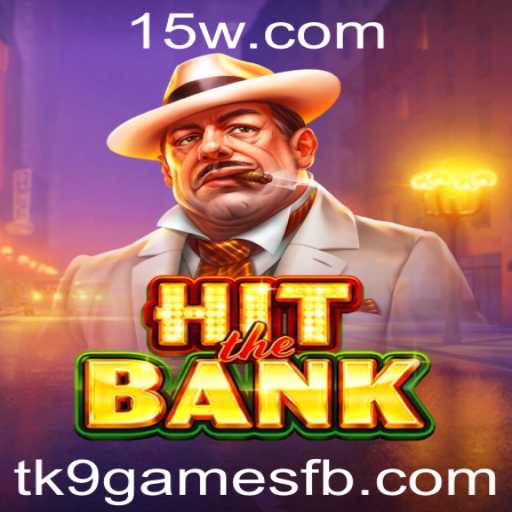 Descubra o Jogo Emocionante HitTheBank: Um Fenômeno da tk9games
