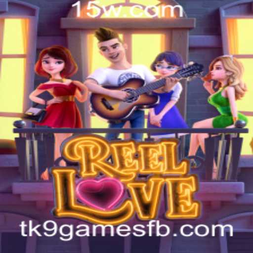 Descubra o Mundo de Emoção e Aventura com 'ReelLove' da TK9Games